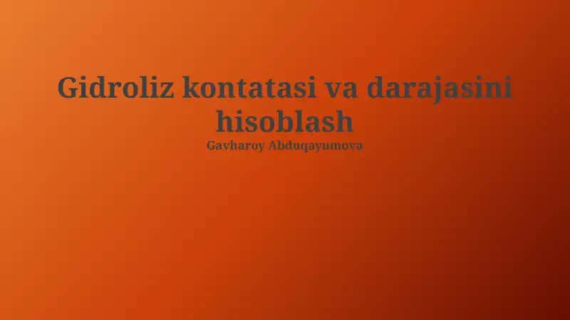 Gidroliz kontatasi va darajasini hisoblash