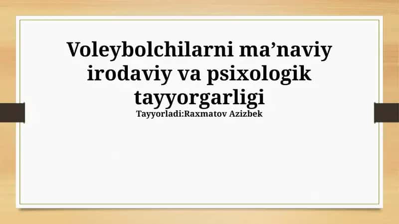 Voleybolchilarni ma’naviy irodaviy va psixologik tayyоrgarligi