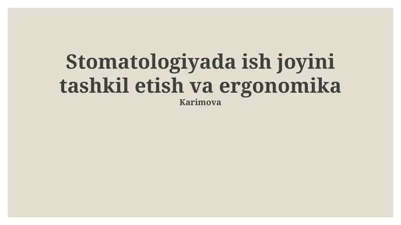 Stomatologiyada ish joyini tashkil etish va ergonomika