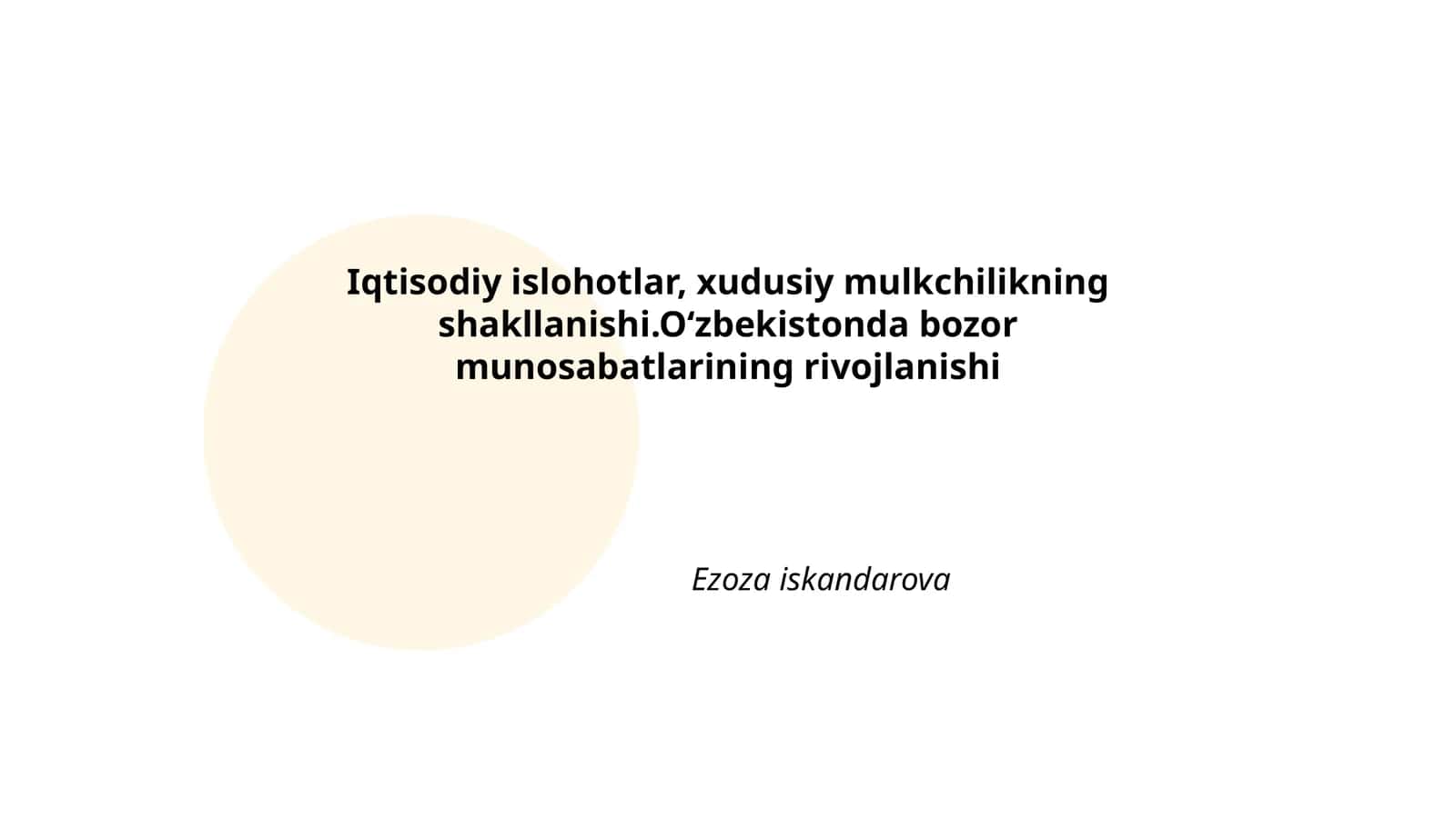 Iqtisodiy islohotlar, xudusiy mulkchilikning shakllanishi.Oʻzbekistonda bozor munosabatlarining rivojlanishi