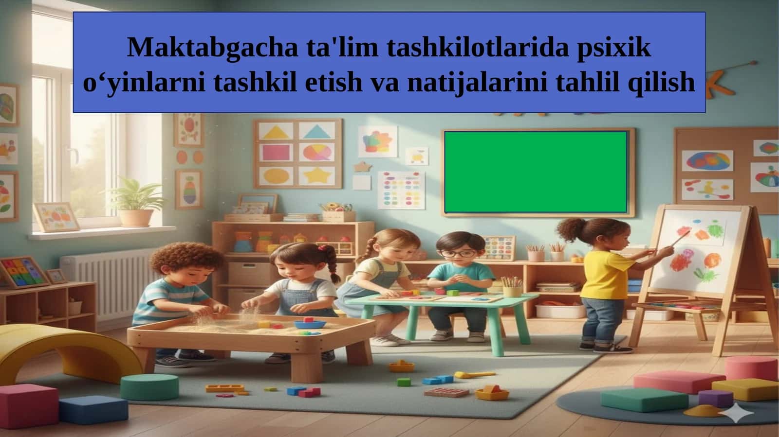 Maktabgacha ta'lim tashkilotlarida psixik oʻyinlarni tashkil etish va natijalarini tahlil qilish.pptx