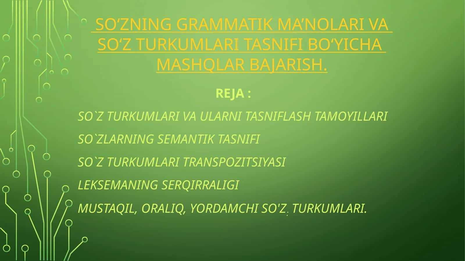 So‘zning grammatik ma’nolari va so‘z turkumlari tasnifi bo‘yicha mashqlar bajarish