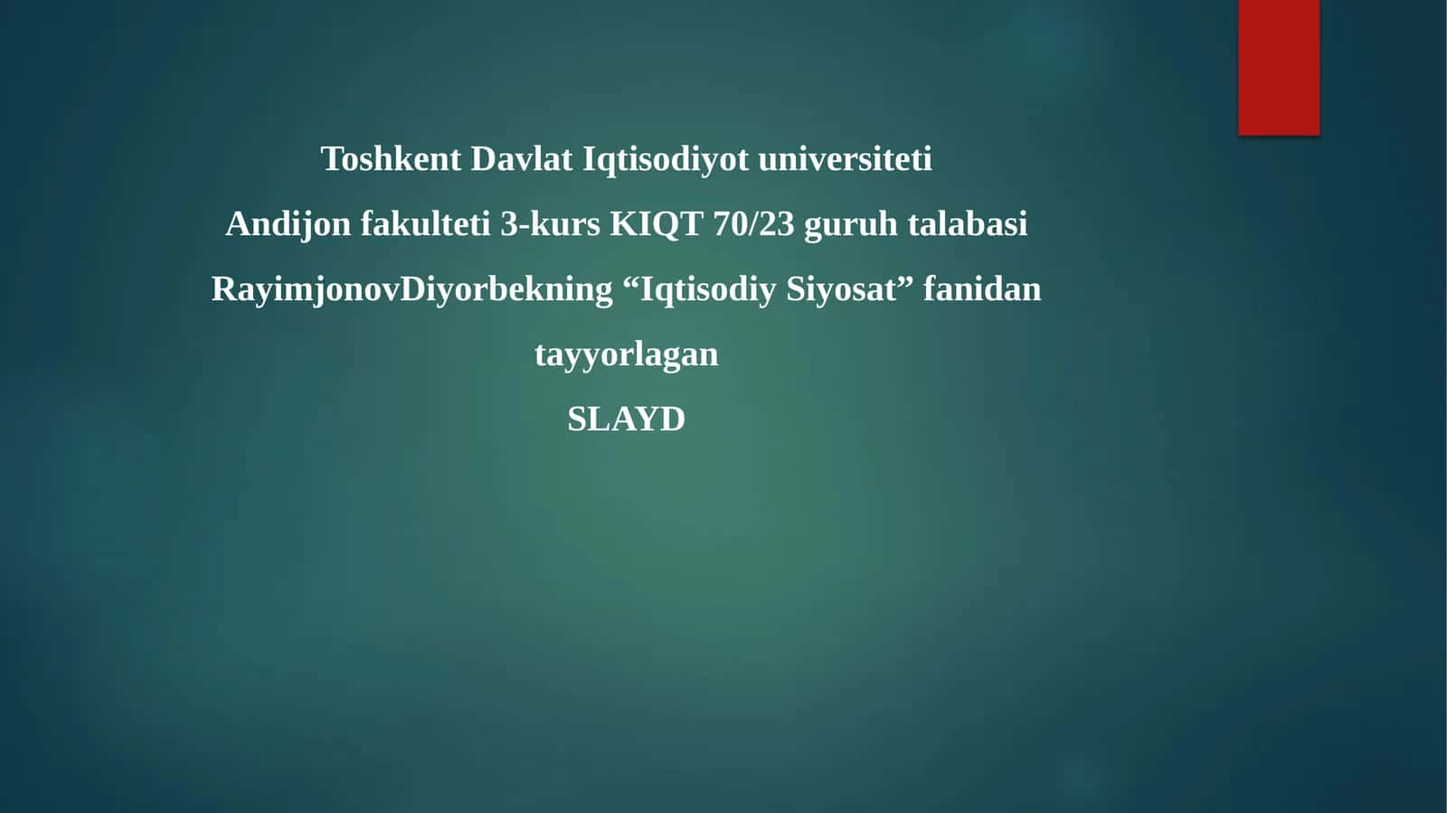 RayimjonovDiyorbekning “Iqtisodiy Siyosat” fanidan tayyorlagan