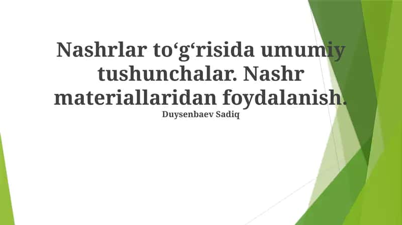 Nashrlar toʻgʻrisida umumiy tushunchalar