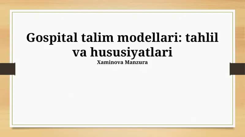 Gospital talim modellari: tahlil va hususiyatlari
