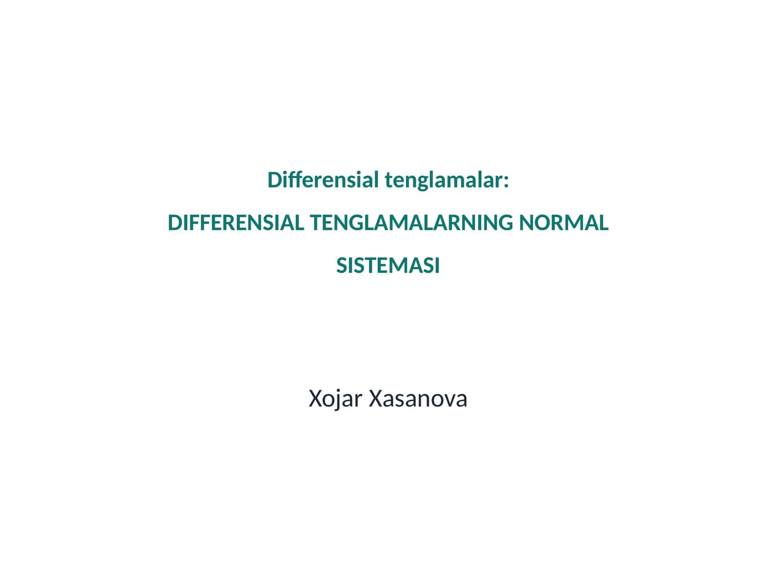DIFFERENSIAL TENGLAMALARNING NORMAL SISTEMASI