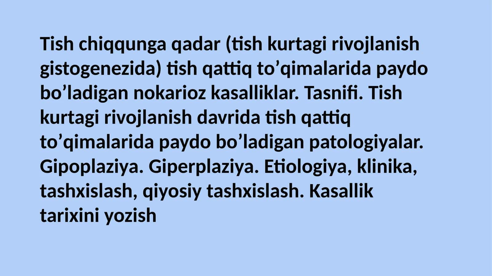Tish kurtagi rivojlanish davrida yuzaga keladigan nokarioz kasalliklar va ularning tasnifi