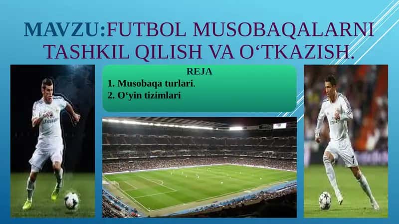 FUTBOL MUSOBAQALARNI TASHKIL QILISH VA OTKAZISH