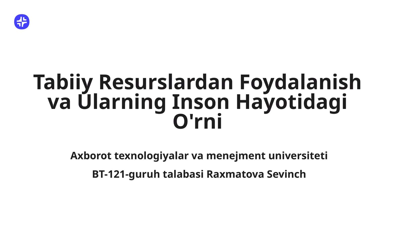Tabiiy Resurslardan Foydalanish va Ularning Inson Hayotidagi O'rni