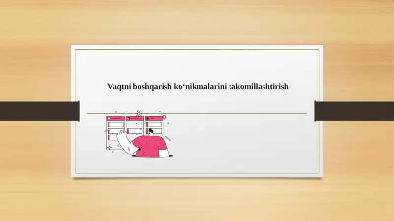 Vaqtniboshqarish ko‘nikmalari