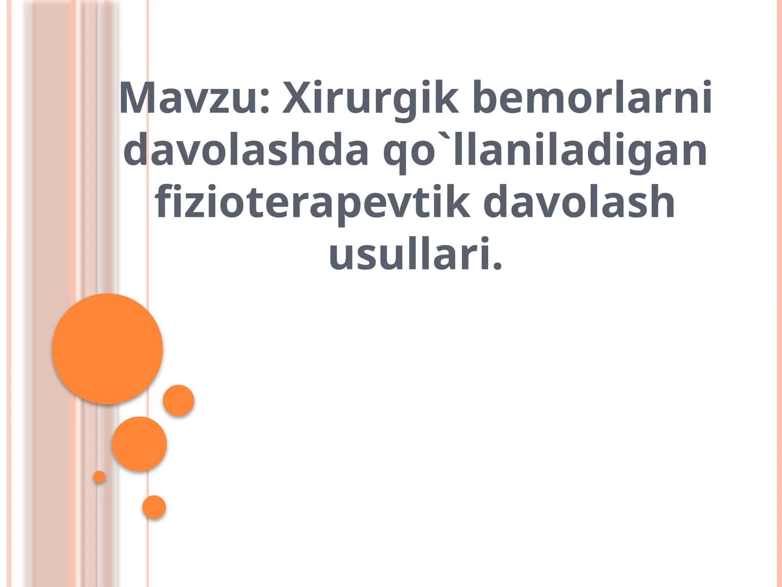 Xirurgik bemorlarni davolashda qo`llaniladigan fizioterapevtik davolash usullari