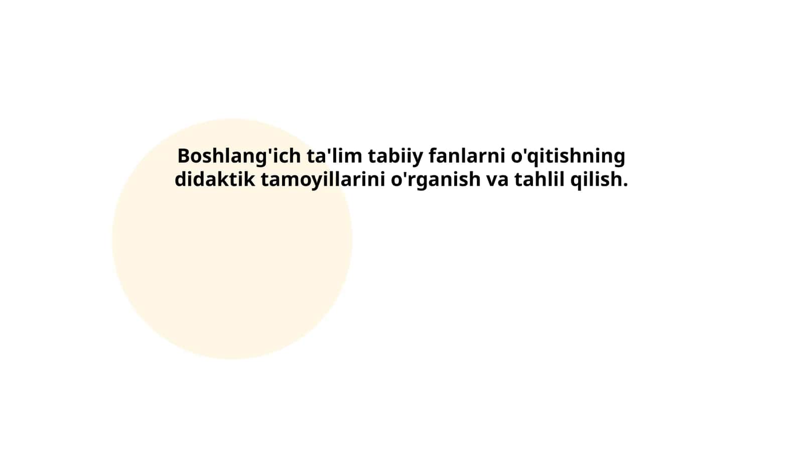 Boshlang'ich ta'lim tabiiy fanlarni o'qitishning didaktik tamoyillarini o'rganish va tahlil qilish