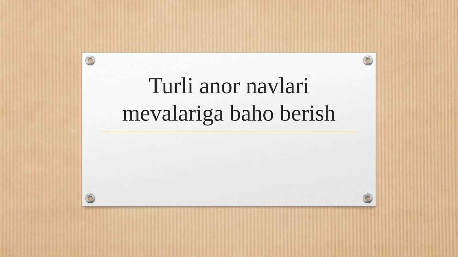 Turli anor navlari mevalariga baho berish