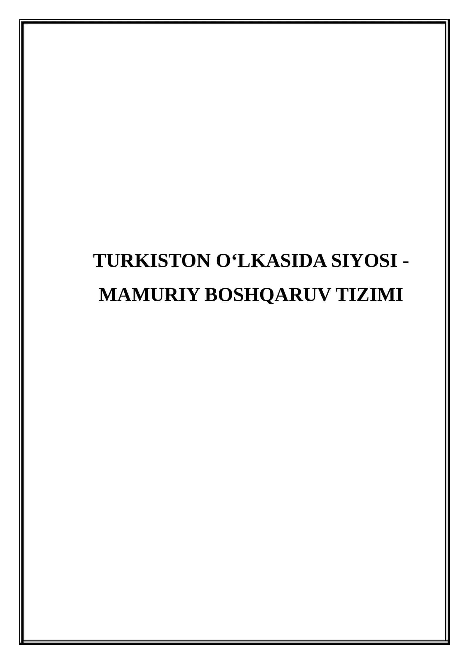 Turkiston o‘lkasida siyosi - mamuriy boshqaruv tizimi (Mikrodars Ishlanma)