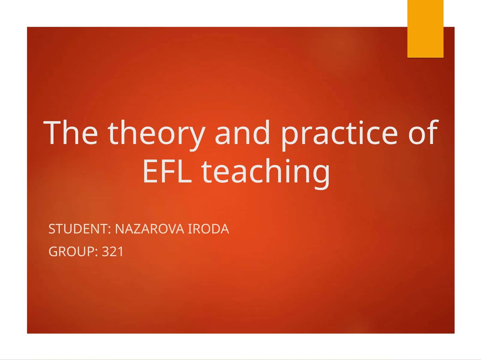 The theory and practice of EFL teaching