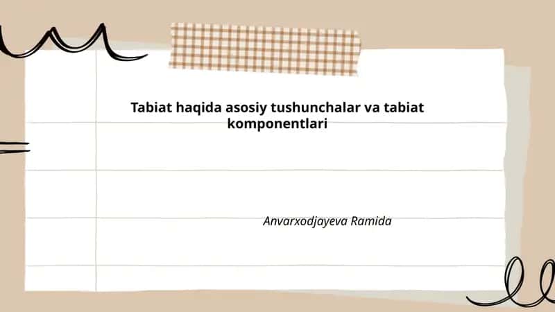 Tabiat haqida asosiy tushunchalar va tabiat komponentlari