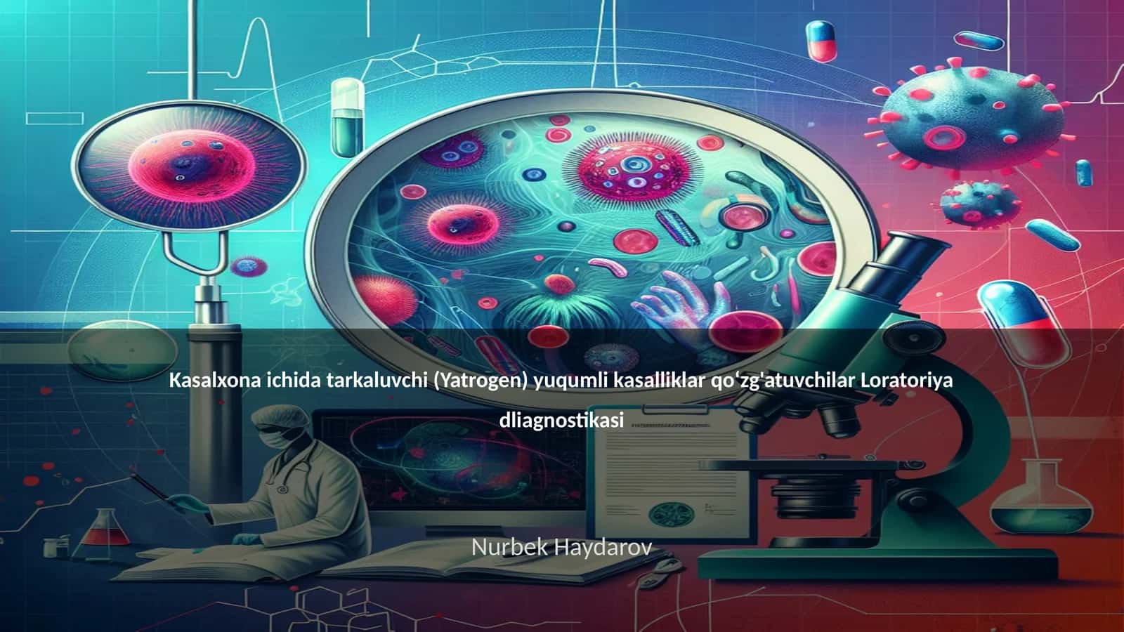 Yatrogen yuqumli kasalliklar qoʻzg'atuvchilar Loratoriya dliagnostikasi
