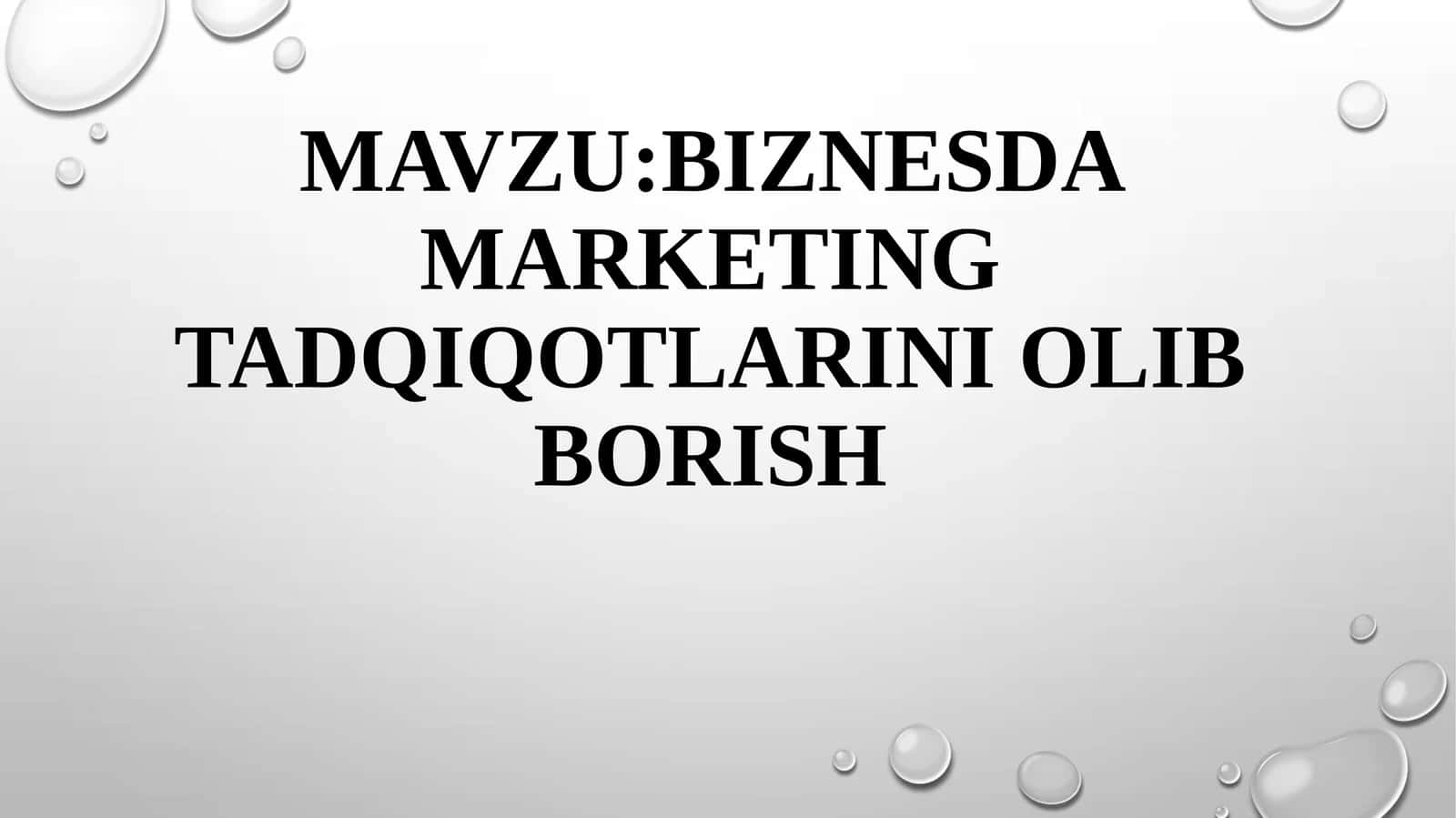 Kichik biznes va tadbirkorlikda marketing tadqiqotlarini olib borish