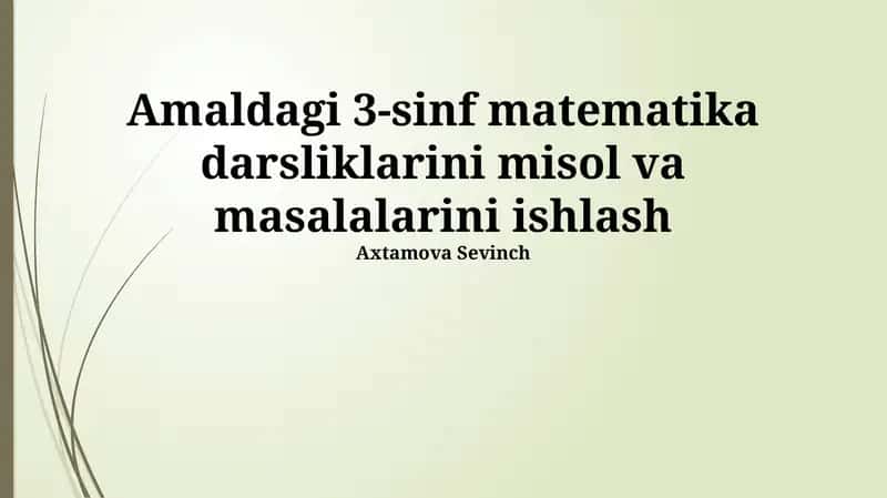 3-sinf matematika darsliklarini misol va masalalarini ishlash