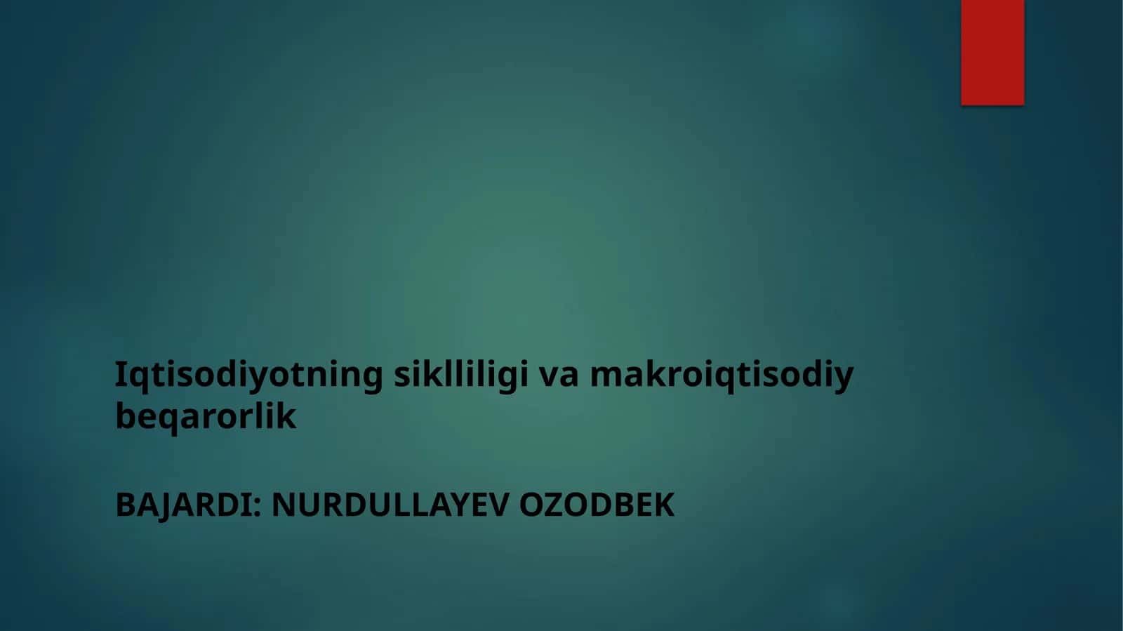 Iqtisodiyotning siklliligi va makroiqtisodiy beqarorlik