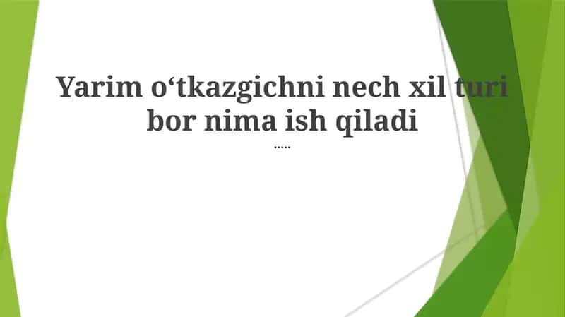 Yarimo'tkazgichlar turlari