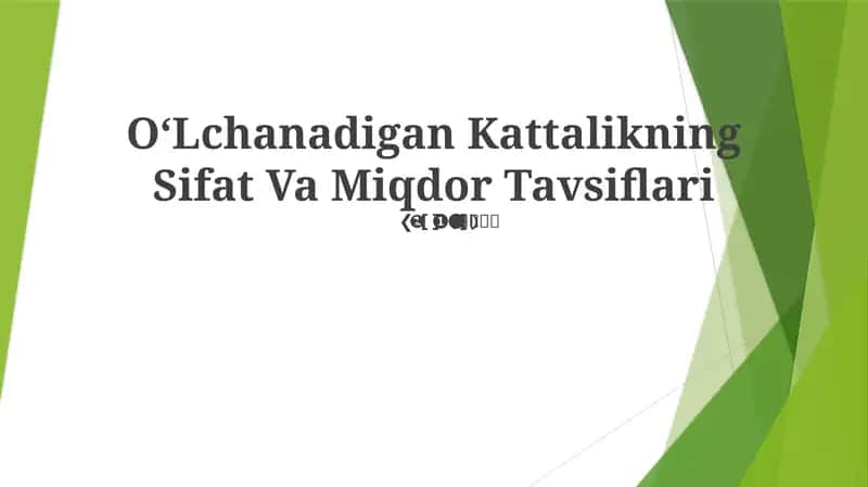 OʻLchanadigan Kattalikning Sifat Va Miqdor Tavsiflari
