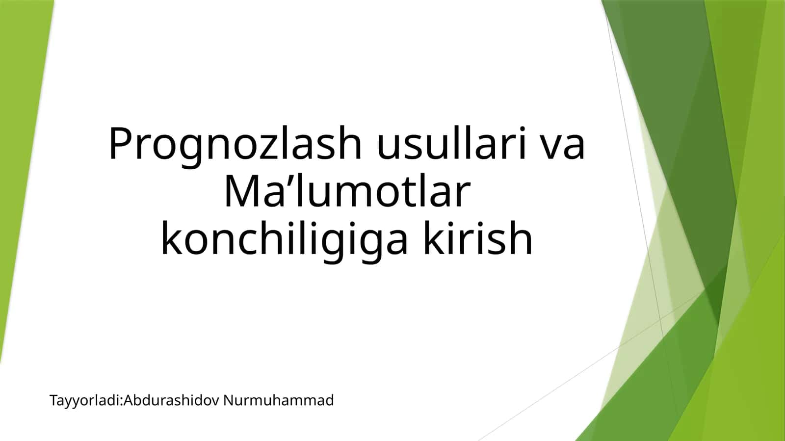 Prognozlash usullari va Ma’lumotlar konchiligiga kirish