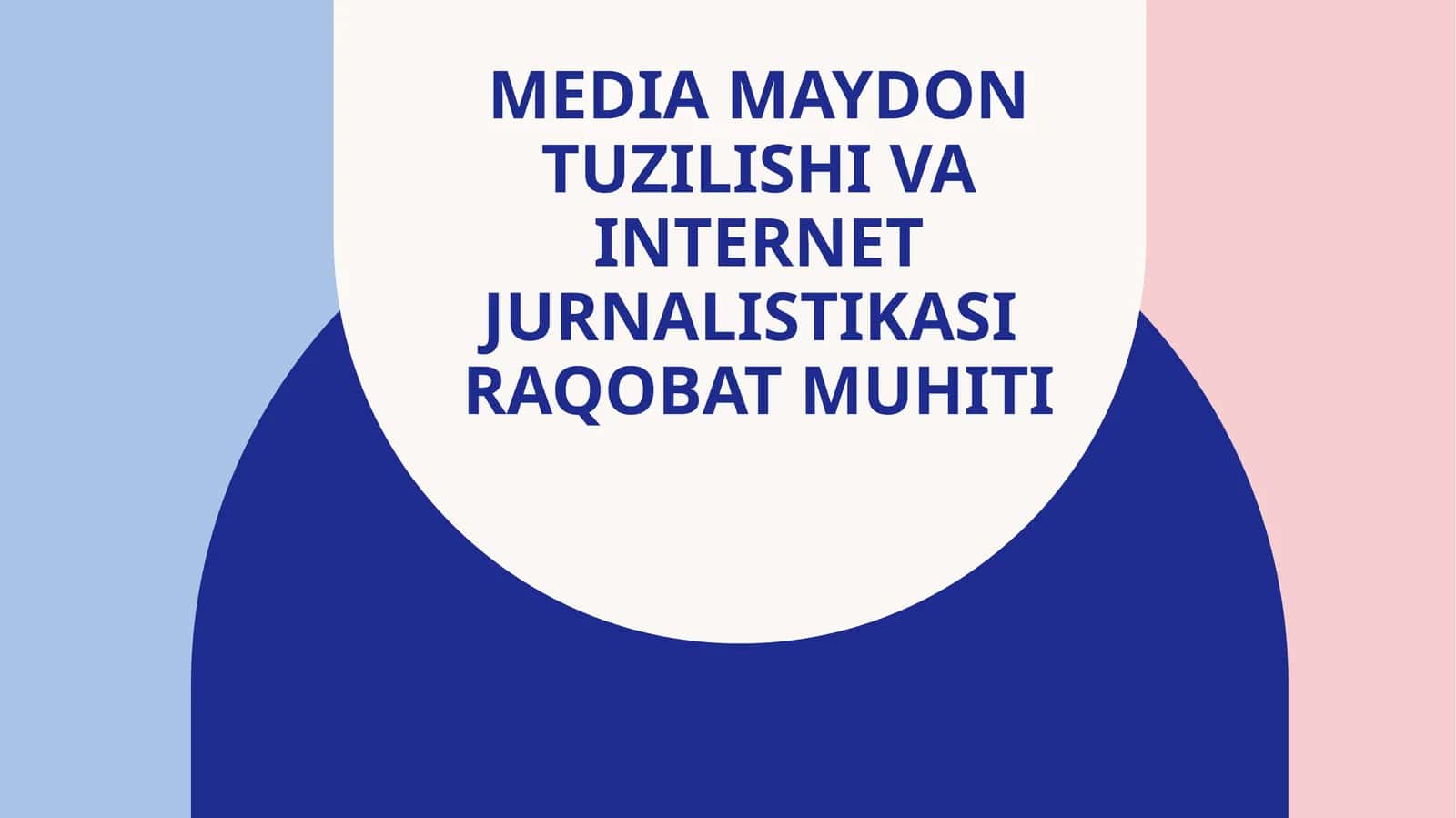 Media maydon tuzilishi va internet jurnalistikasi raqobat muhiti