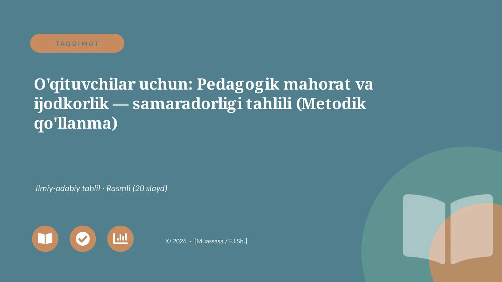 O'qituvchilar uchun: Pedagogik mahorat va ijodkorlik — samaradorligi tahlili (Metodik qo'llanma)