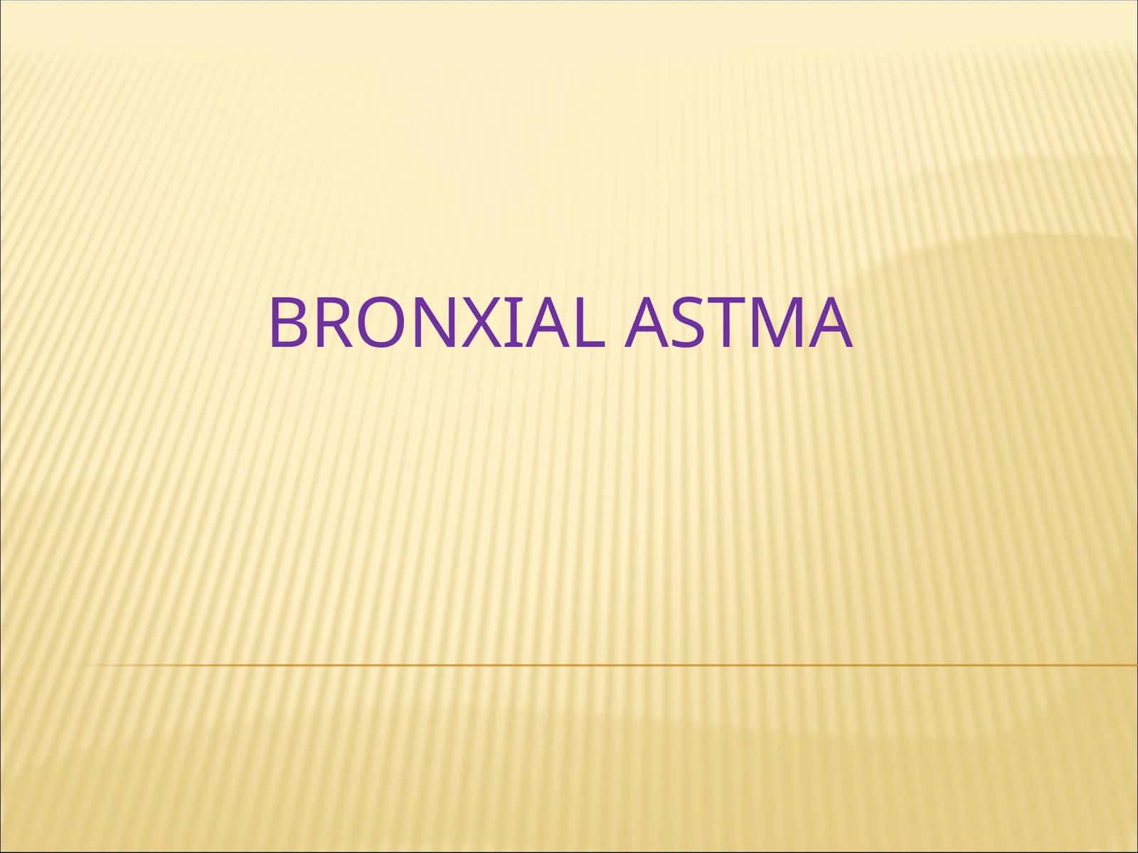 BRONXIAL ASTMA