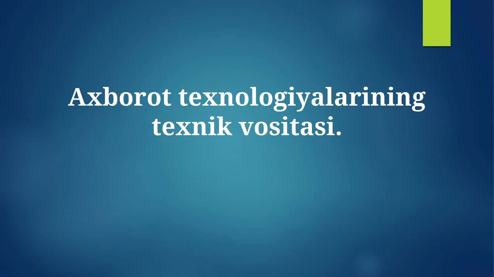 Axborot texnologiyalarining texnikvositasi