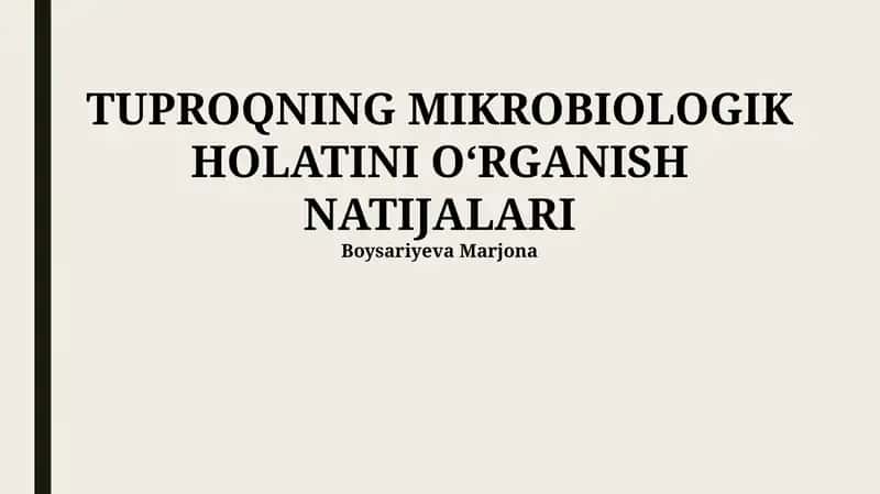 Tuproqning Mikrobiologik Holatini O‘rganish Natijalari