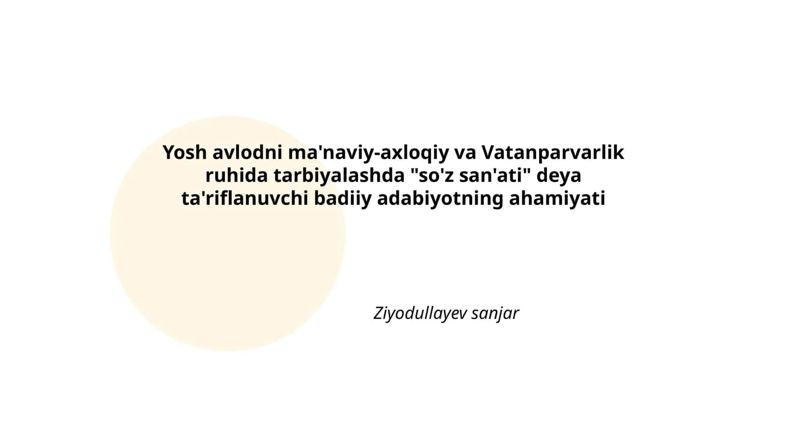 Yosh avlodni ma'naviy-axloqiy va Vatanparvarlik ruhida tarbiyalashda "so'z san'ati" deya ta'riflanuvchi badiiy adabiyotning ahamiyati