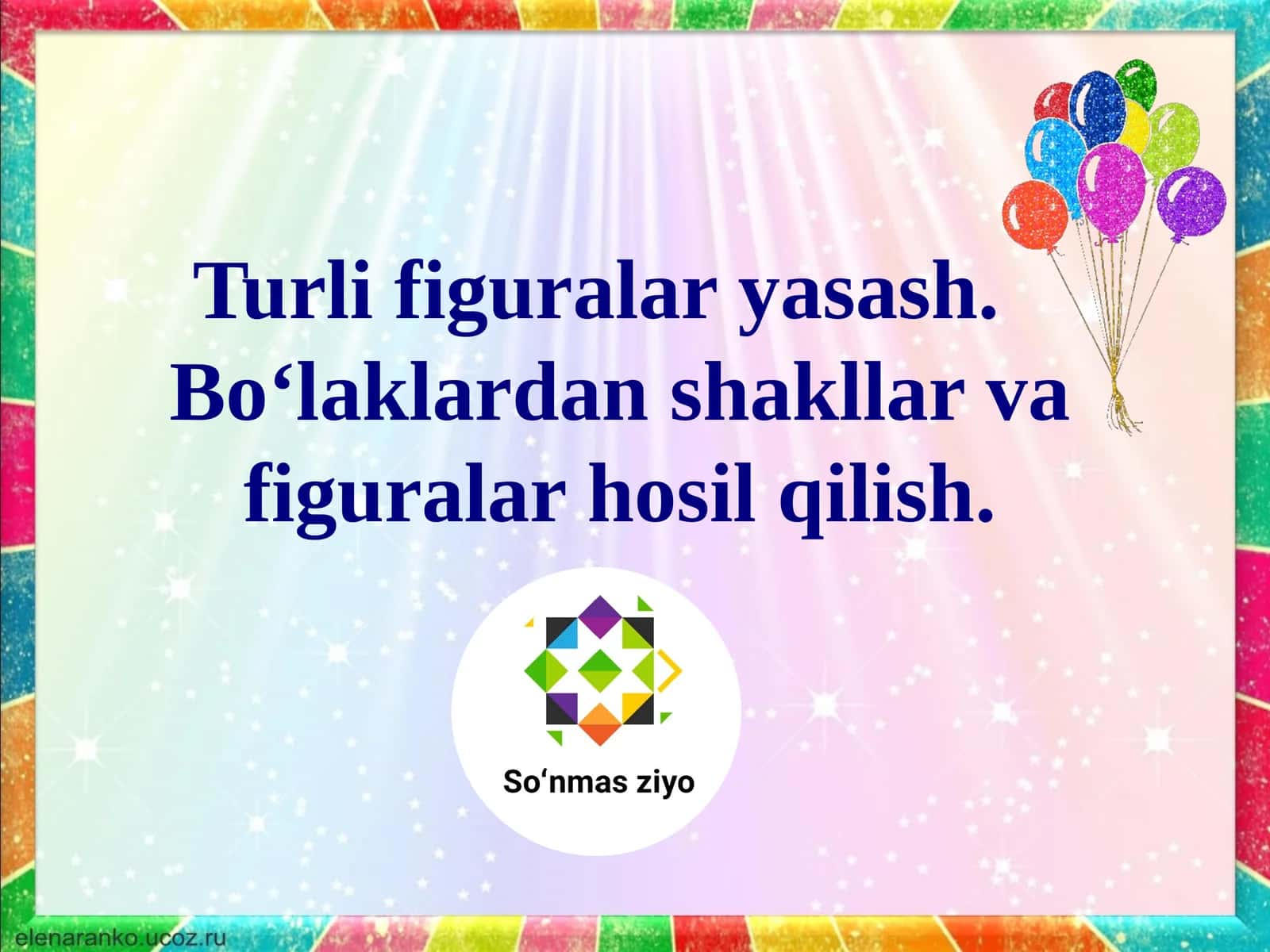 Turli figuralar yasash. Bo‘laklardan shakllar va figuralar hosil qilish.