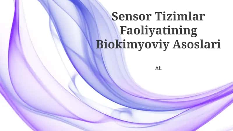 Sensor Tizimlar Faoliyatining Biokimyoviy Asoslari