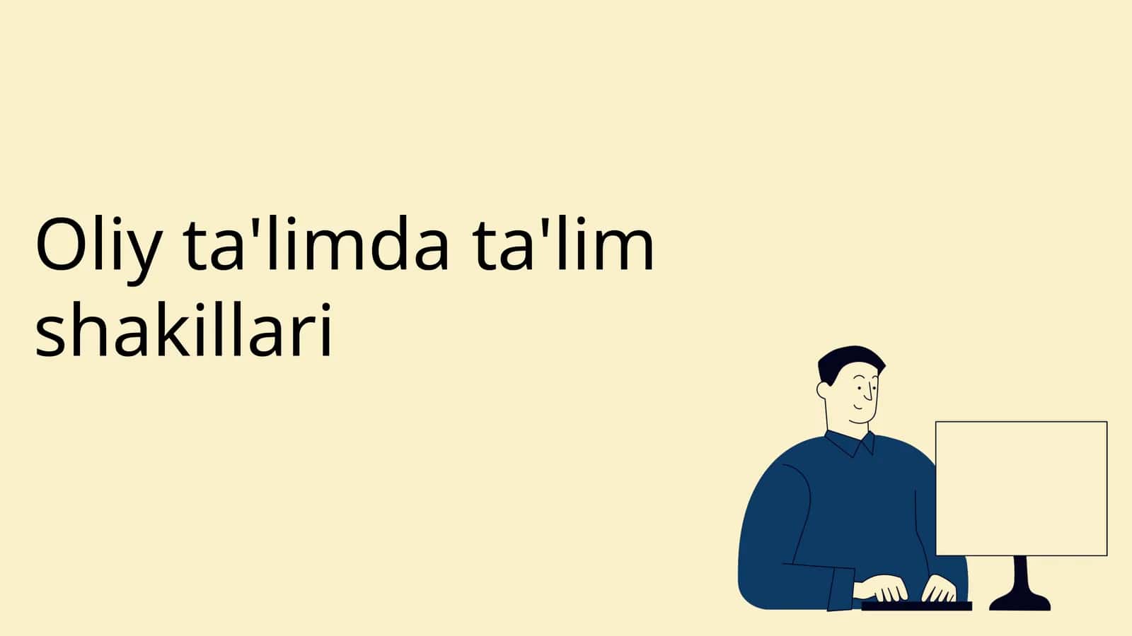 Oliy ta'limda ta'lim shakllari