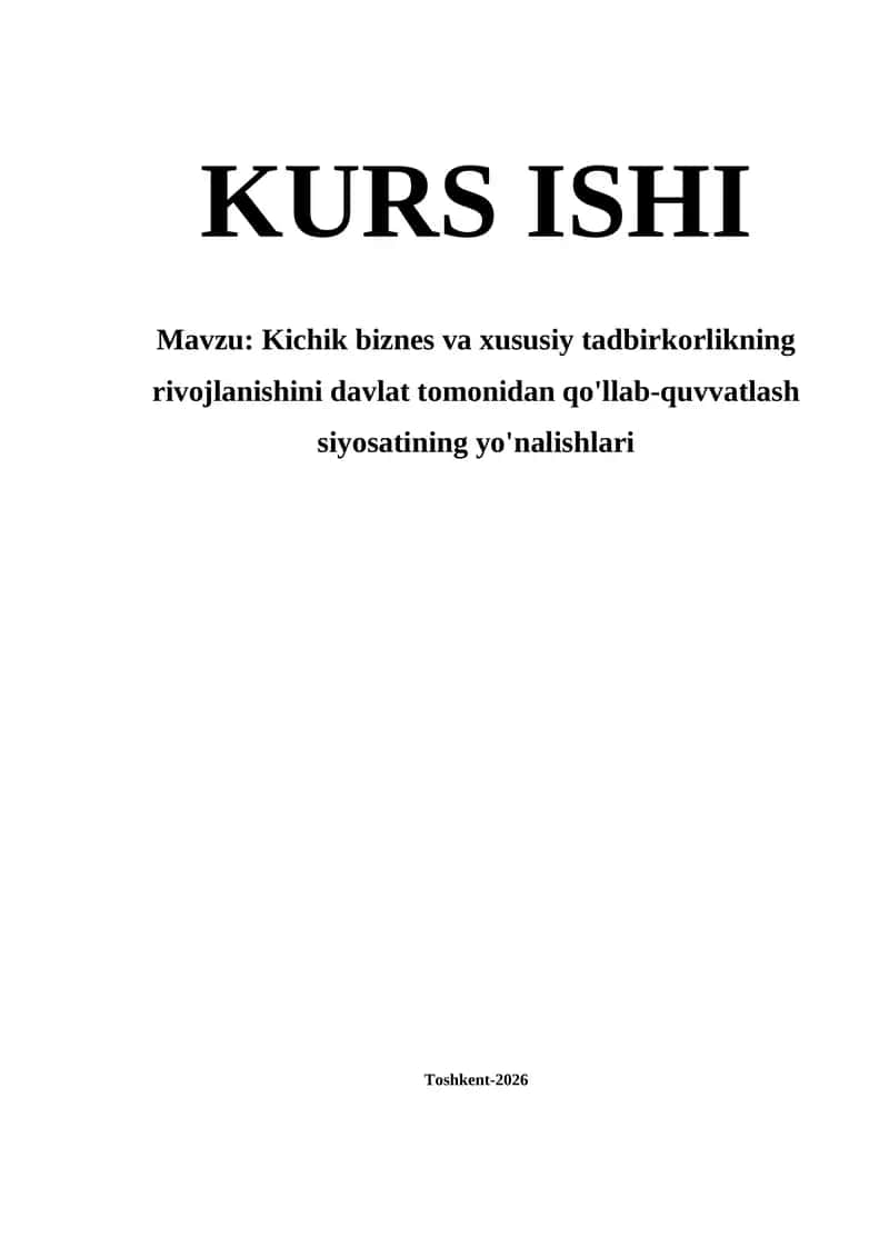 Kichik biznes va xususiy tadbirkorlikning rivojlanishini davlat tomonidan qo'llab-quvvatlash siyosatining yo'nalishlari