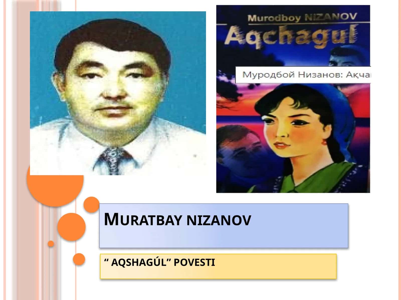 “AQSHAGÚL” POVESTI