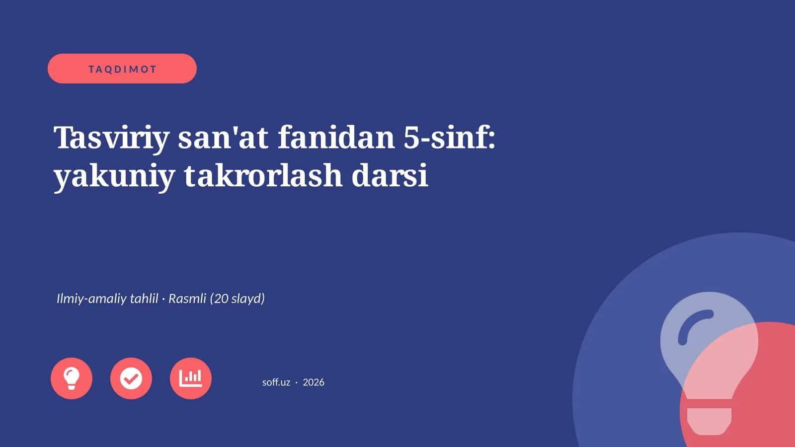 Tasviriy san'at fanidan 5-sinf: yakuniy takrorlash darsi