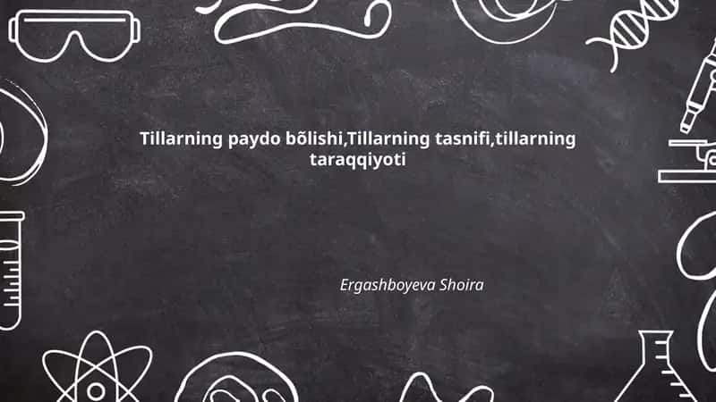Tillarning paydo bõlishi, Tillarning tasnifi, tillarning taraqqiyoti