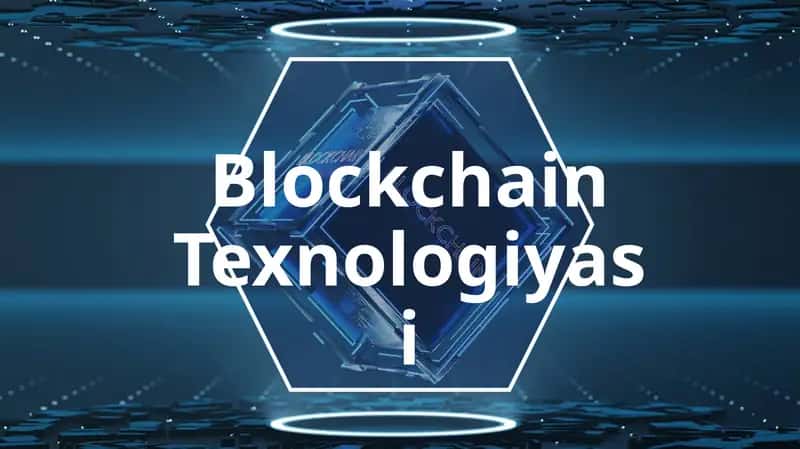 Blockchain Texnologiyasi