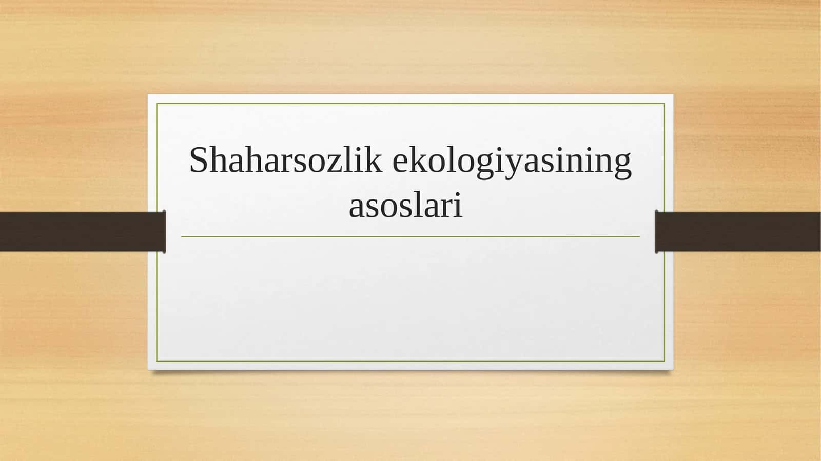 Shaharsozlik ekologiyasining asoslari