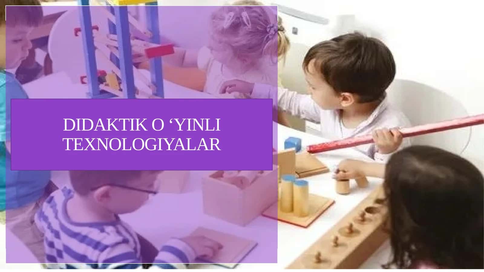 DIDAKTIK O ‘YINLI TEXNOLOGIYALAR