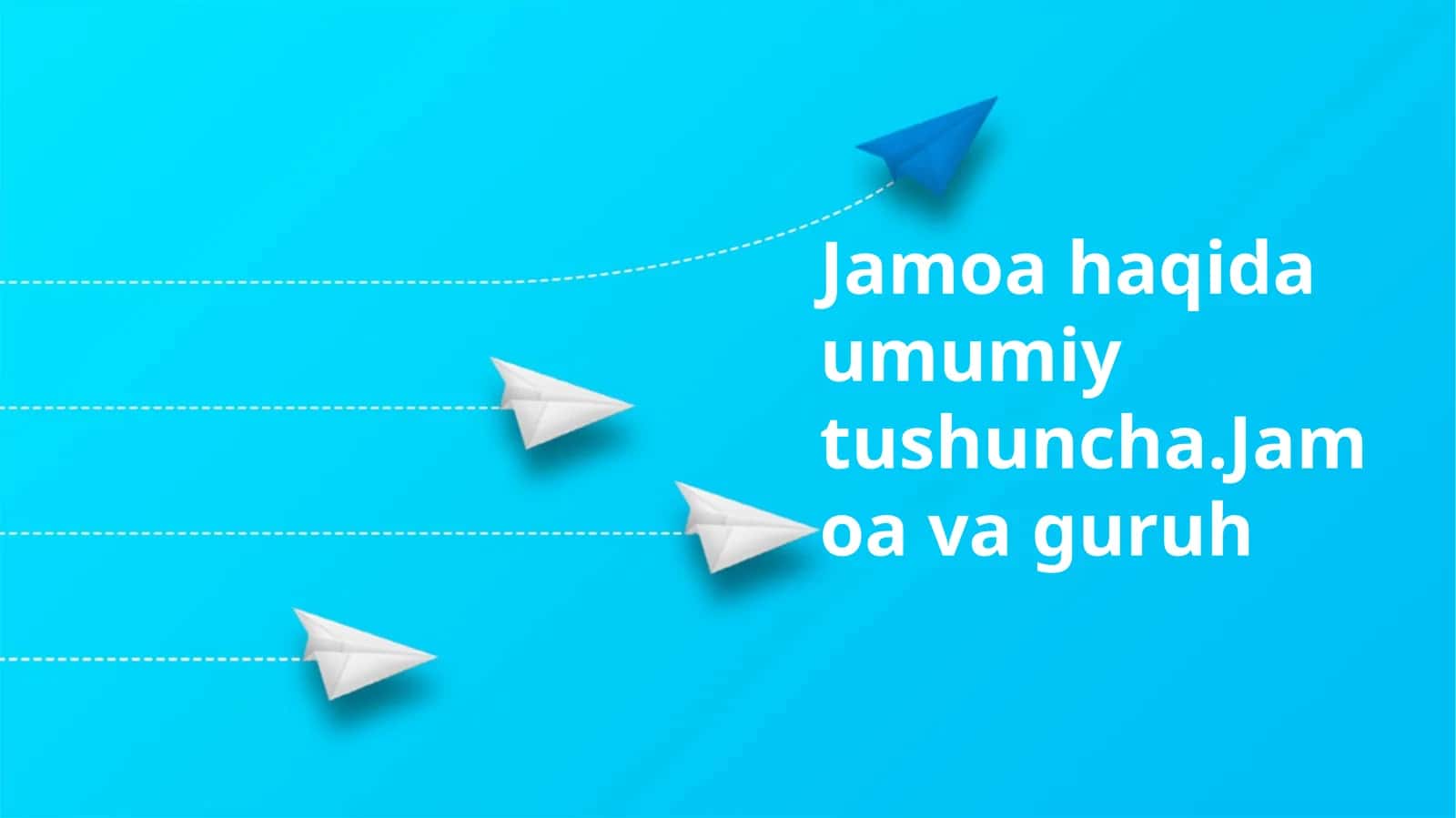 Jamoa haqida umumiy tushuncha.Jamoa va guruh