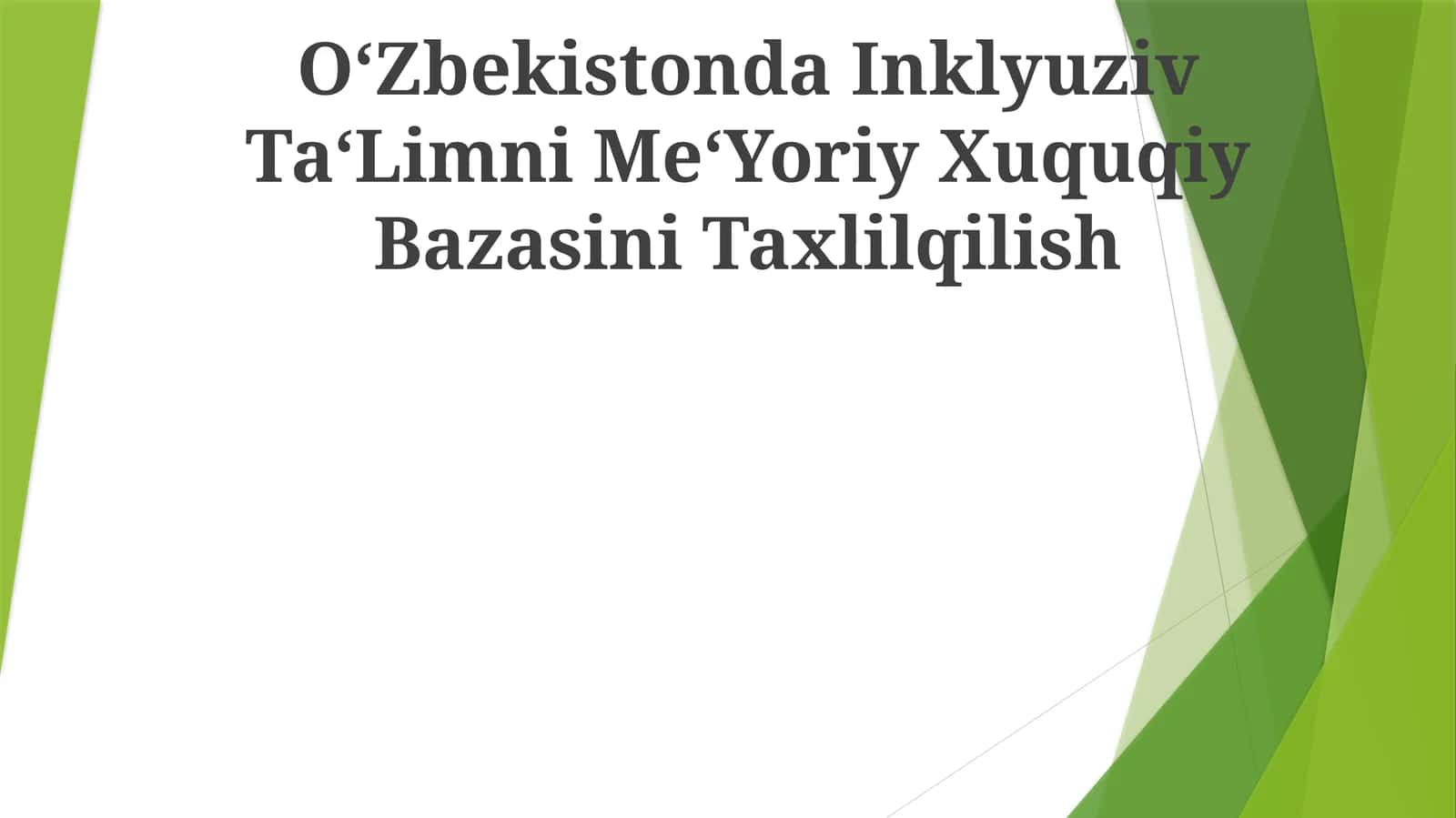 Inklyuziv Ta‘Limni Me‘Yoriy Xuquqiy Bazasini Taxlilqilish