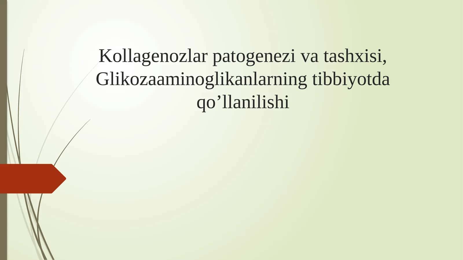 Kollagenozlarpatogenezivatashxisi,Glikozaaminoglikanlarningtibbiyotdaqo’llanilishi