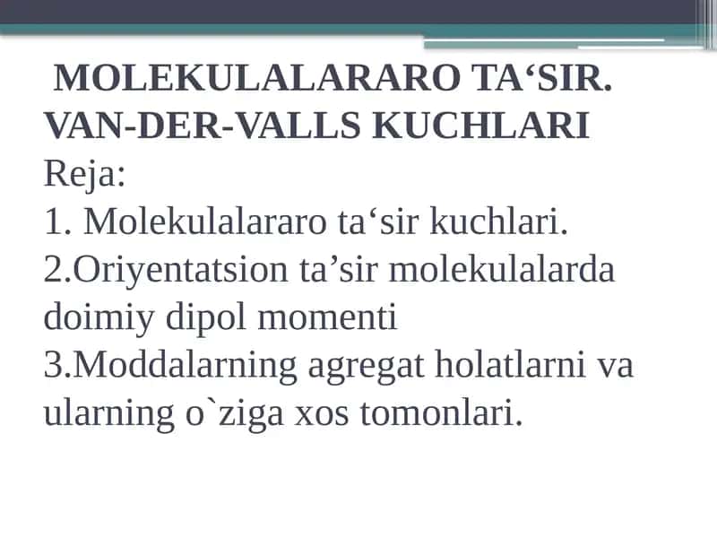 Molekulalararo ta‘sir. Van-der-valls kuchlari