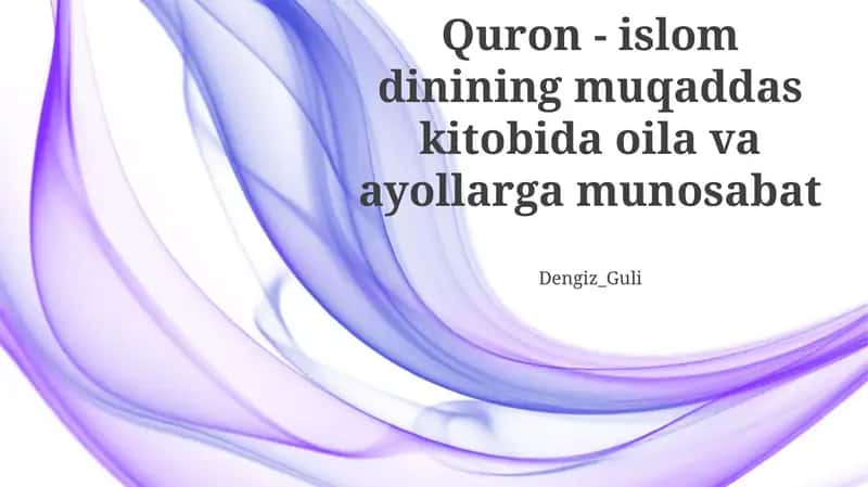 Qur'on - Oilaviy munosabatlar va ayollar huquqlari