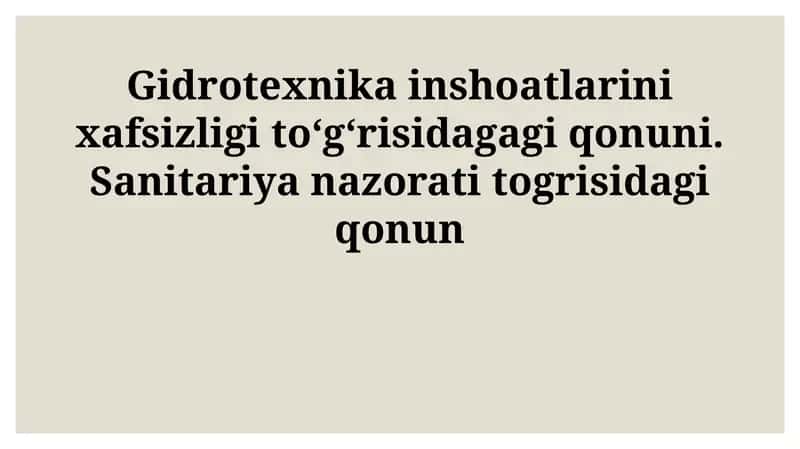 Gidrotexnika inshoatlarini xafsizligi to‘g‘risidagagi qonuni