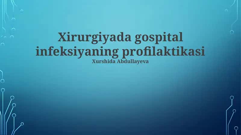 Xirurgiyada gospital infeksiyaning profilaktikasi